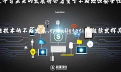 tpwalleteth 是一个基于以太坊的区块链项