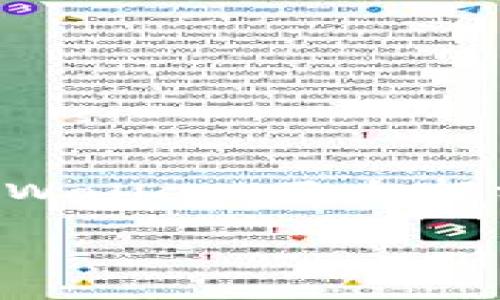 “TPWallet” 是一个英文名称，通常不需要翻译成中文，因为它可能是一个特定品牌或产品的名称。不过，如果需要进行直译或理解其含义，可以将其拆分为“TP”和“Wallet”两个部分。“Wallet”在中文中通常翻译为“钱包”，而“TP”可以根据其上下文来理解。可能的解释包括某种特定技术的缩写或品牌名。因此，“TPWallet”可以理解为“TP钱包”。

如果你需要更多的上下文以便更好地理解该名称的含义，请提供相关的背景信息，或者具体说明你对这个名称的使用场景。